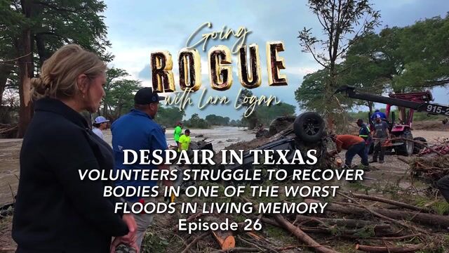 Going Rogue with Lara Logan Episode 11 Despair in Texas, Recovering From One of the Worst Floods Ever