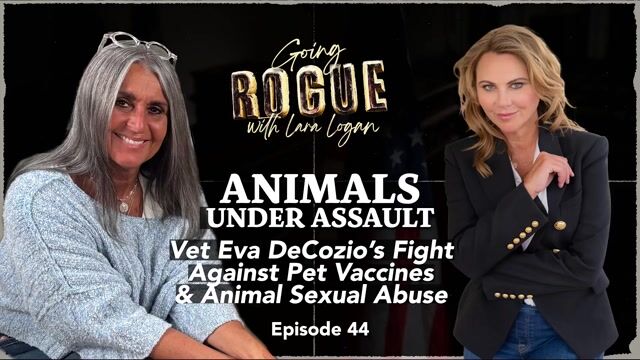 Going Rogue with Lara Logan Episode 27 | Animals Under Assault: w/ Eva DeCozio
